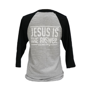Christmas close out sale now $10 from $18 Jesus Is The Answer 3/4 Raglan Sleeve Baseball T- Shirt Black Light Gray