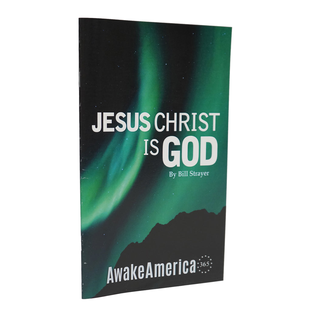 Jesus Is God Awake America 365 Pastor Bill Strayer