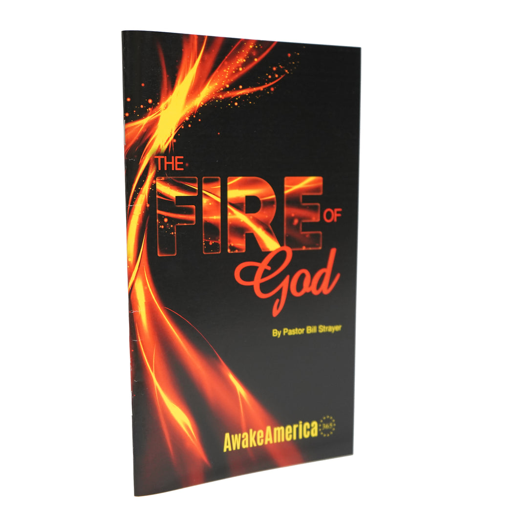 The Fire Of God Awake America 365 Pastor Bill Strayer