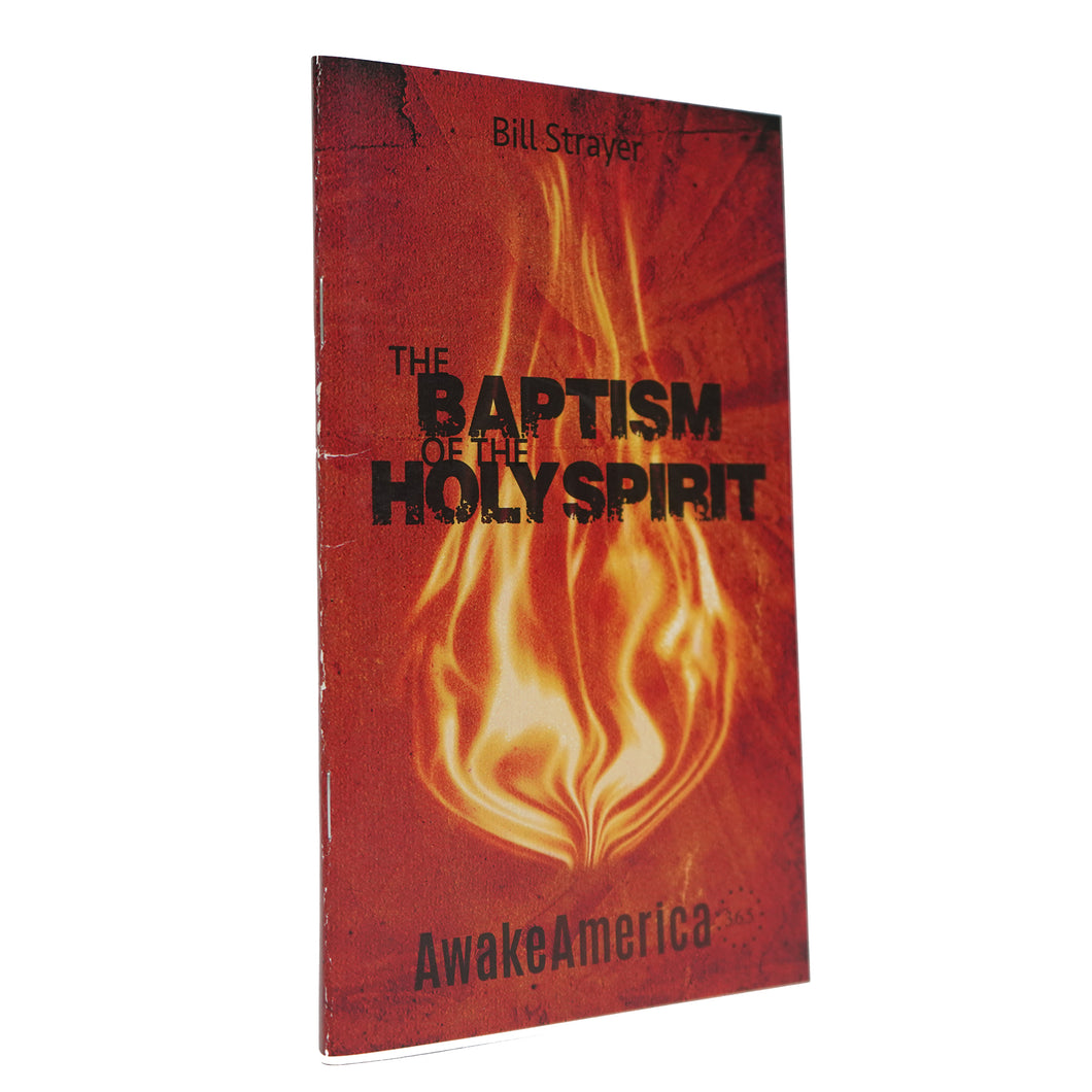 The Baptism Of The Holy Spirit Awake America 365 Pastor Bill Strayer