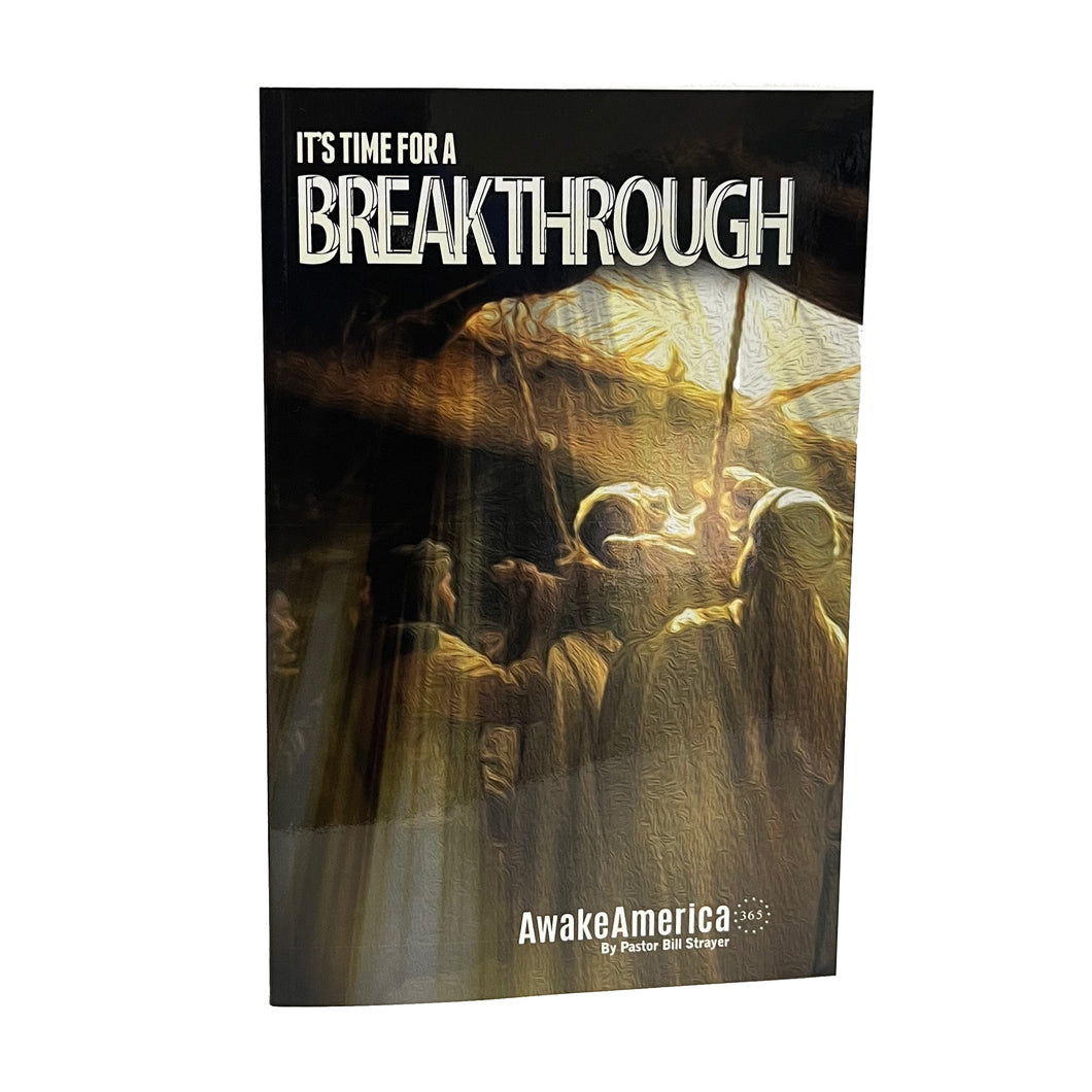 It's Time For A Breakthrough Awake America 365